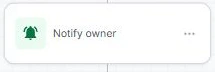 Close-up of a configured owner notification step